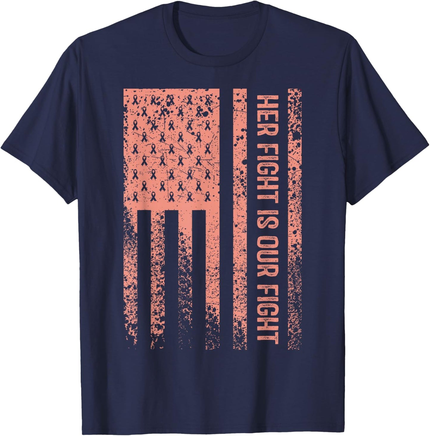 Her Fight Is Our Fight Uterine Cancer Awareness T-Shirt - T-Shirt | Navy