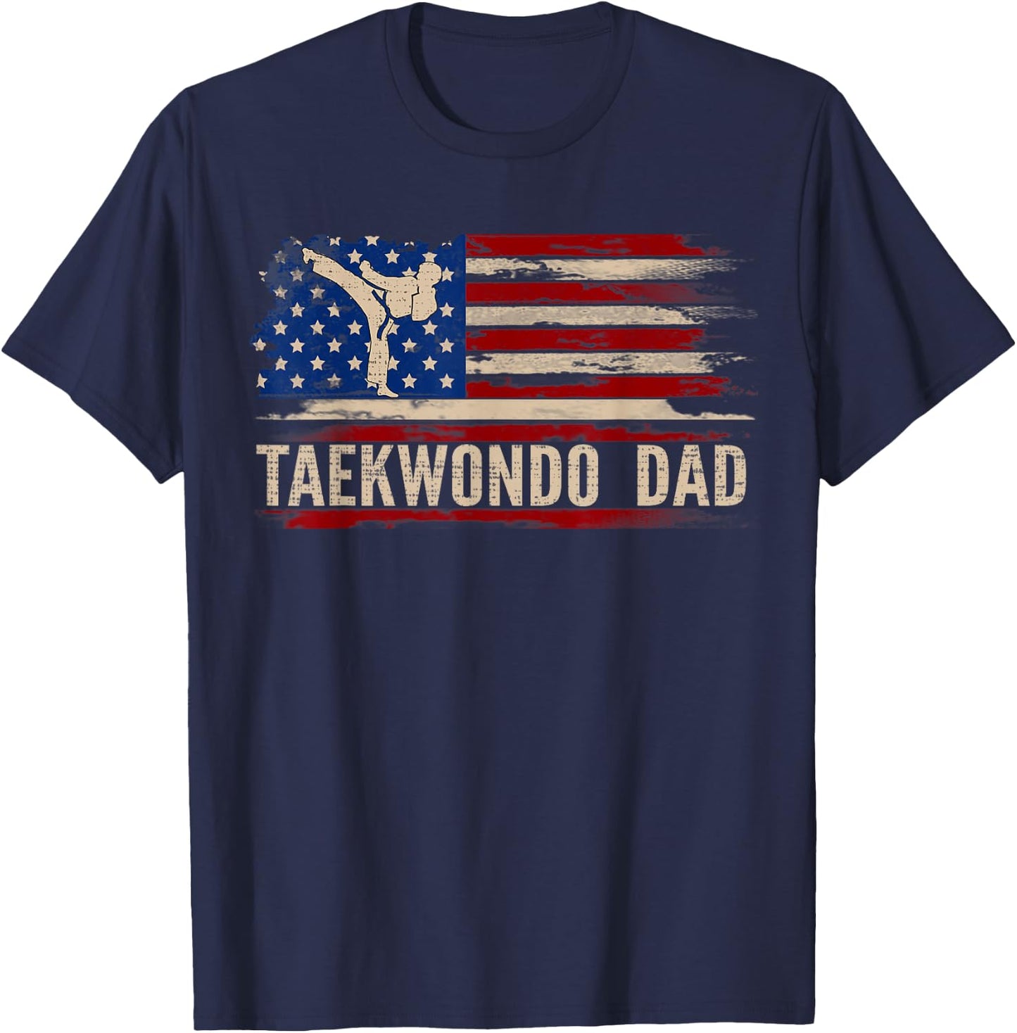 Vintage Taekwondo Dad American USA Flag Sports The Kick T-Shirt - T-Shirt | Navy