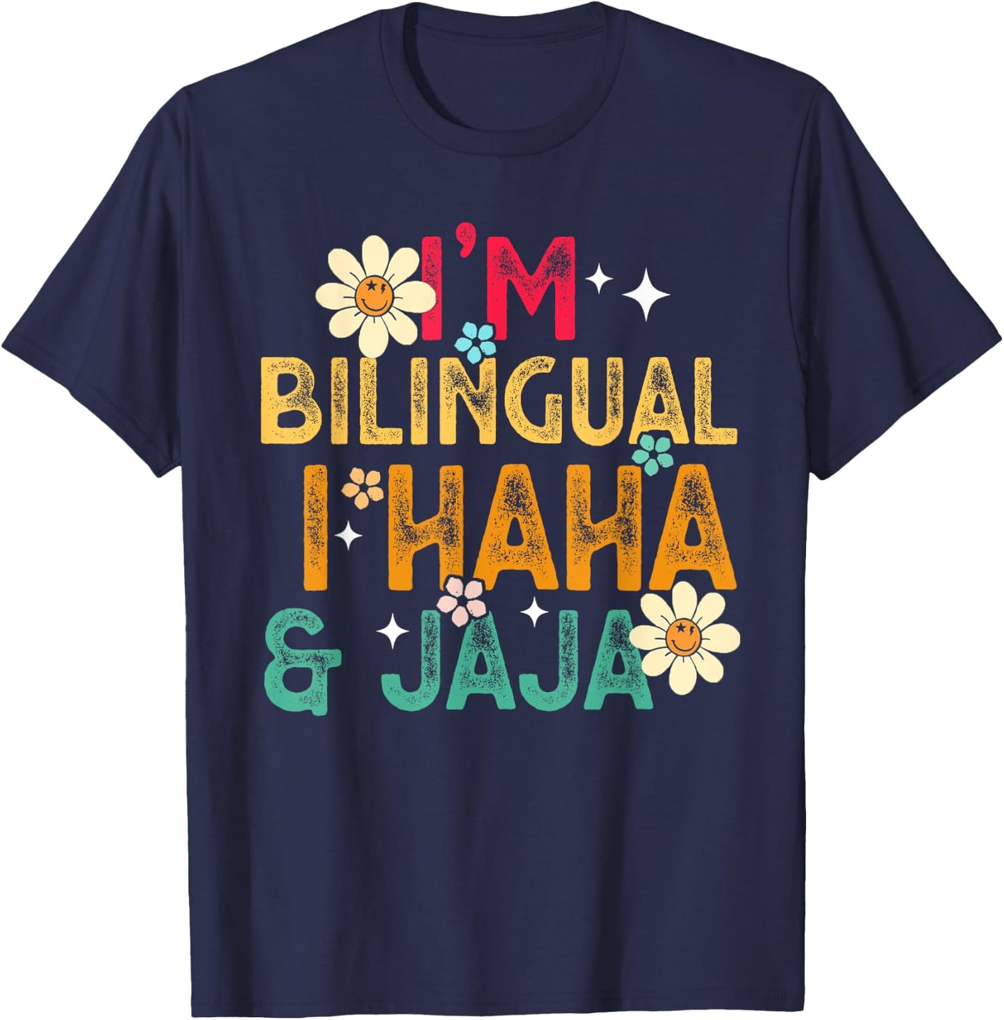 I’m Bilingual I Haha and Jaja Spanish Teacher Bilingual Women Girls Kids T-Shirt - T-Shirt | Navy