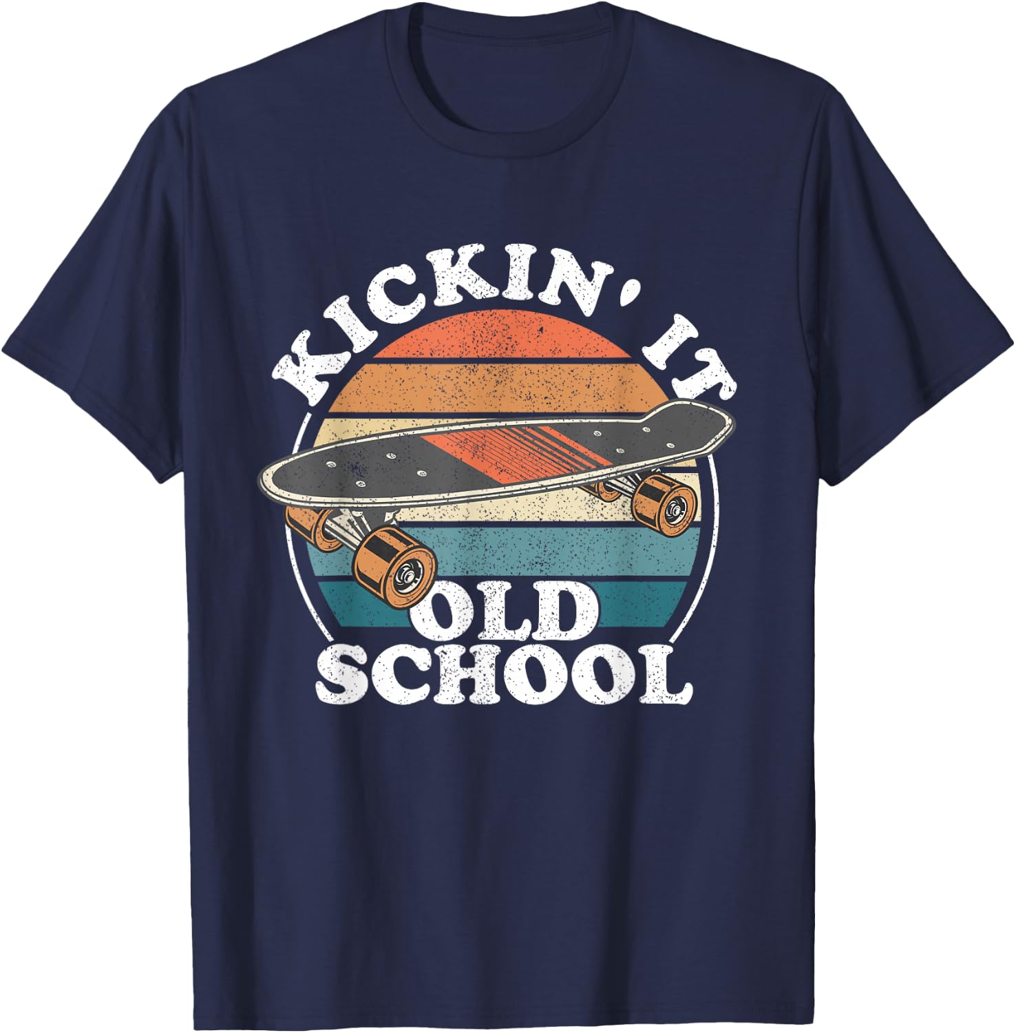 Kickin It Old School 80s Retro Skateboard Longboard 90s Gift T-Shirt - T-Shirt | Navy