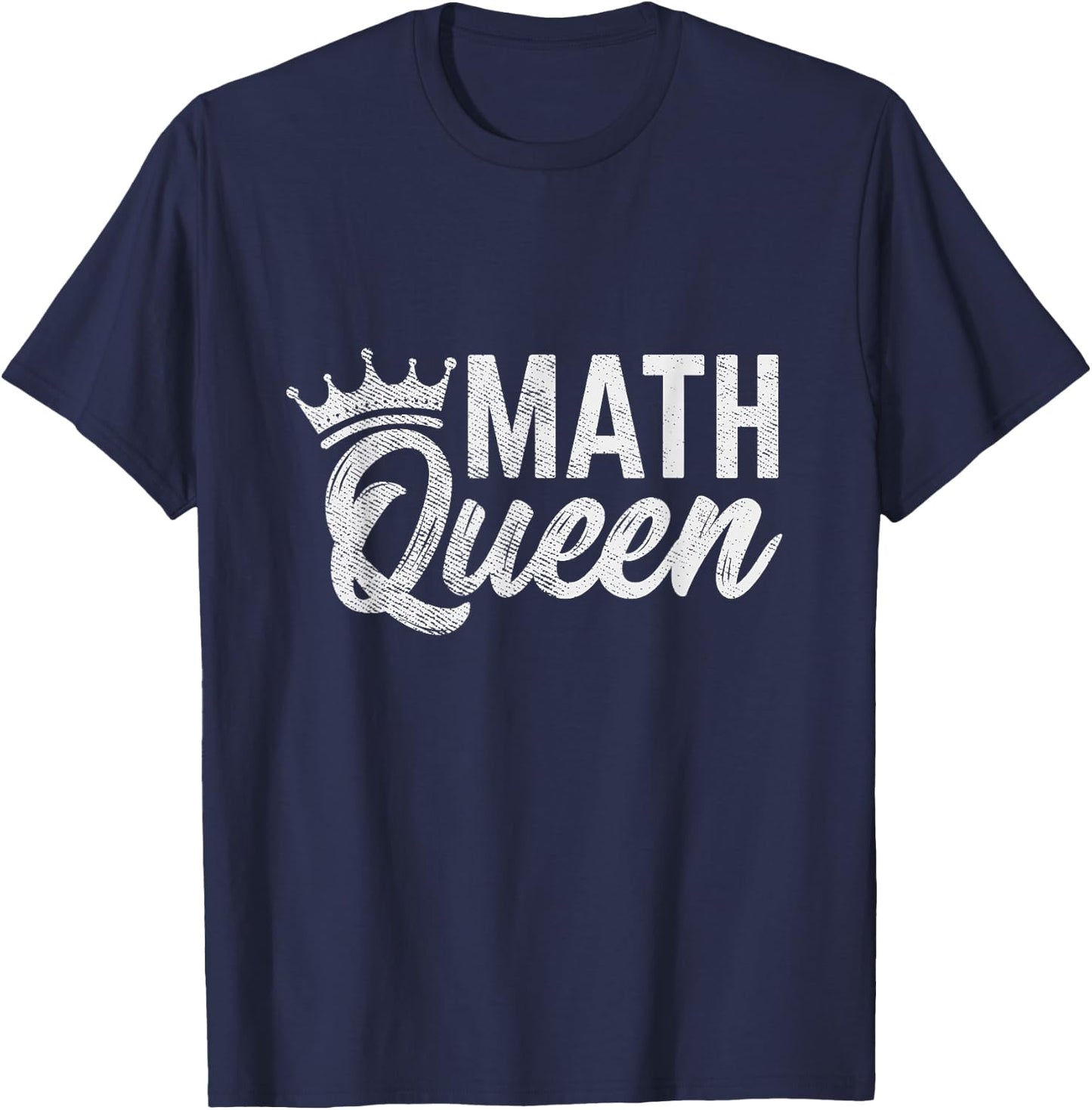 Math Queen Funny Math Teacher Gifts Men Women T-Shirt - T-Shirt | Navy