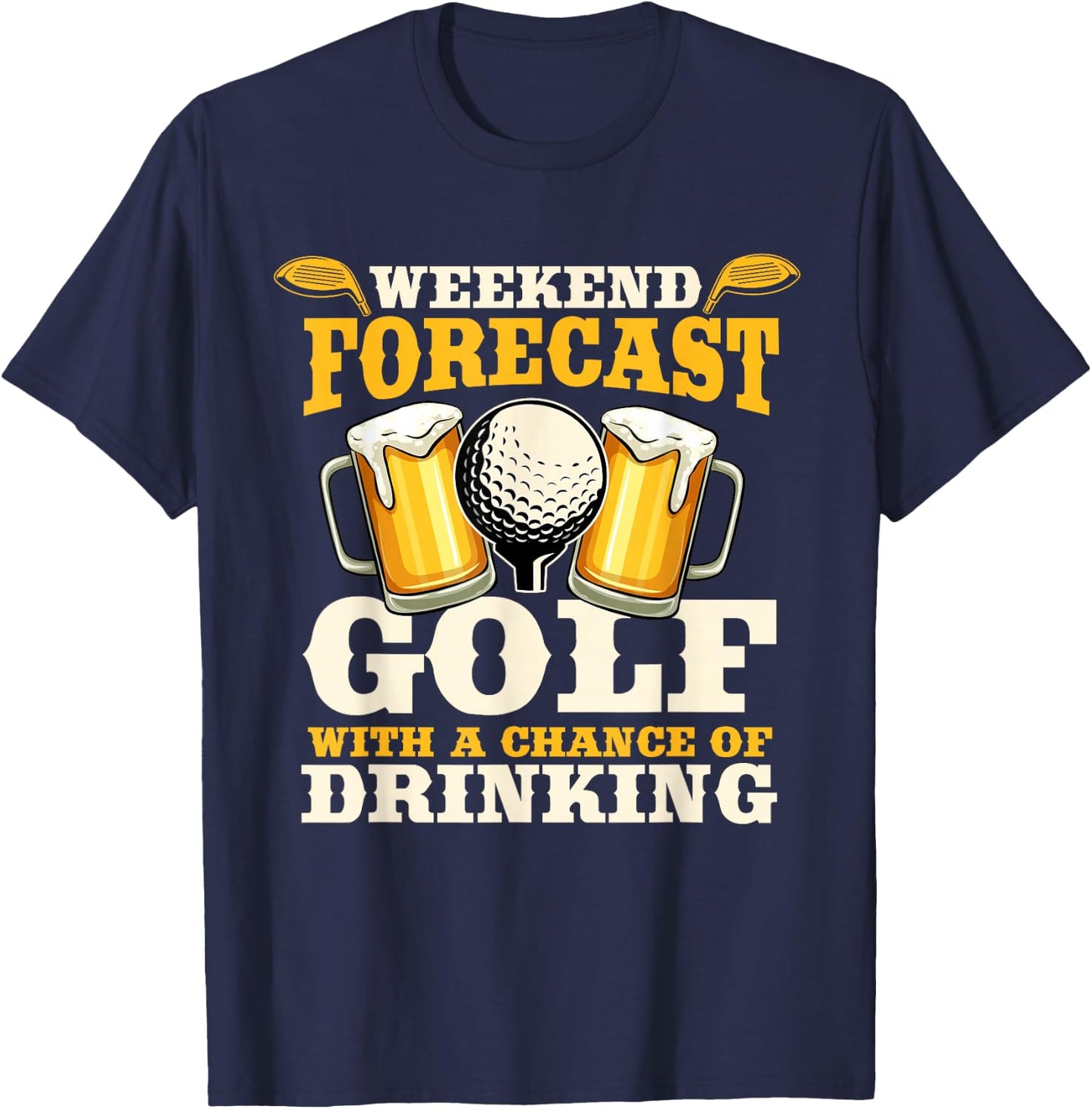Funny Weekend Forecast Golf with a chance of drinking T-Shirt - T-Shirt | Navy