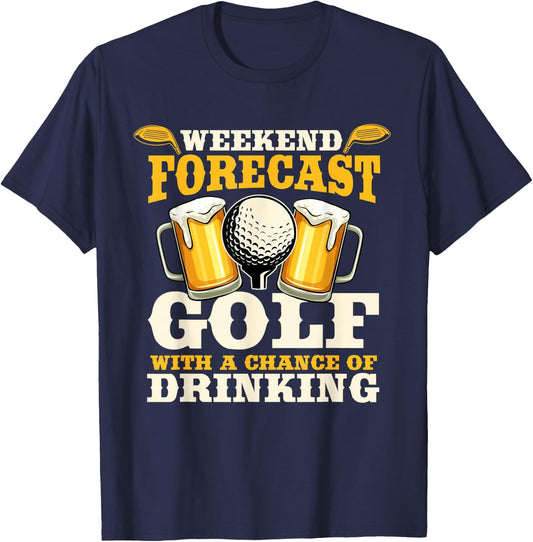 Funny Weekend Forecast Golf with a chance of drinking T-Shirt - T-Shirt | Navy