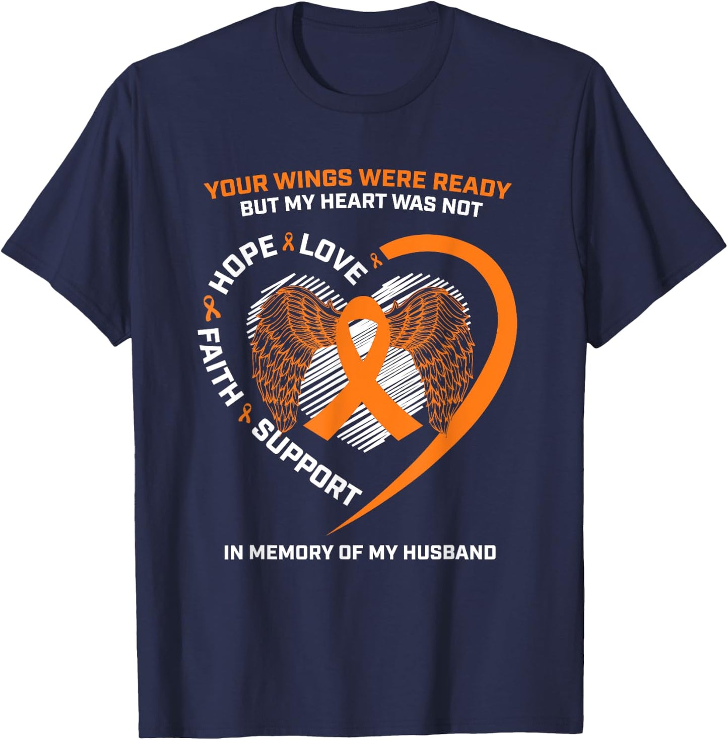 Gifts In Memory Of My Husband Orange Kidney Cancer Awareness T-Shirt - T-Shirt | Navy