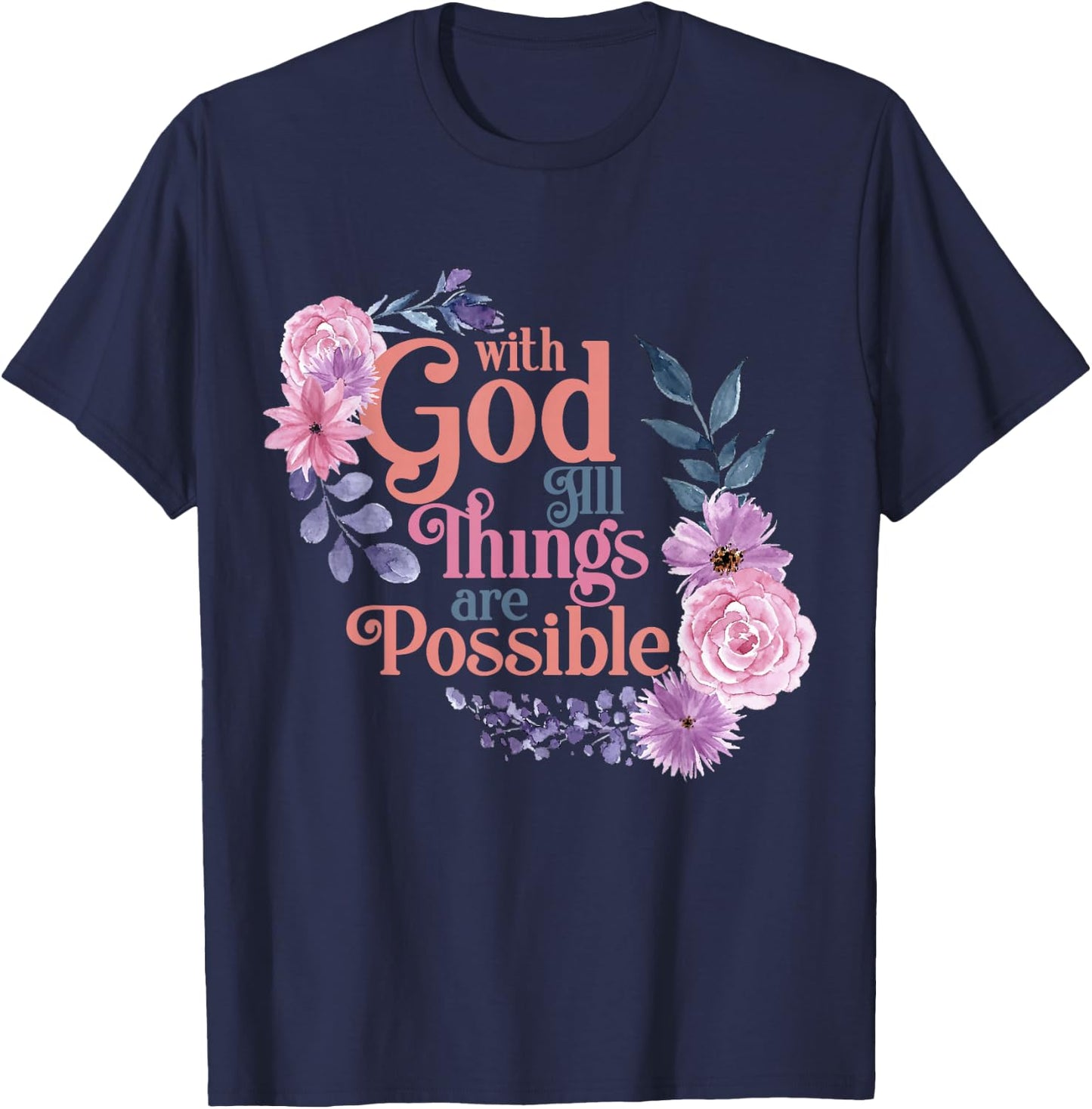 With God All Things Are Possible Prayer Bible Verse T-Shirt - T-Shirt | Navy