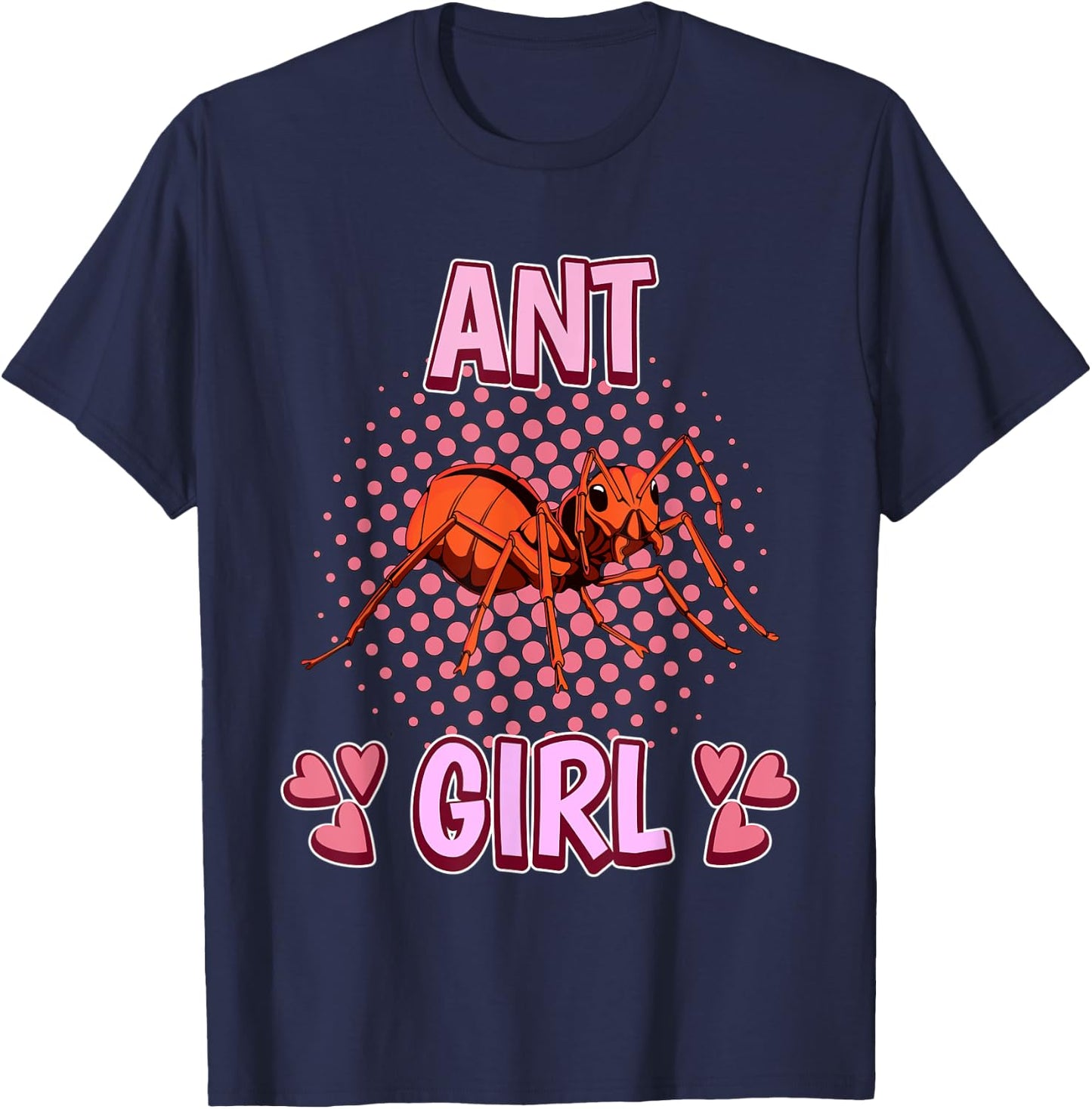 Ant Girl Quote Insect Ants T-Shirt - T-Shirt | Navy