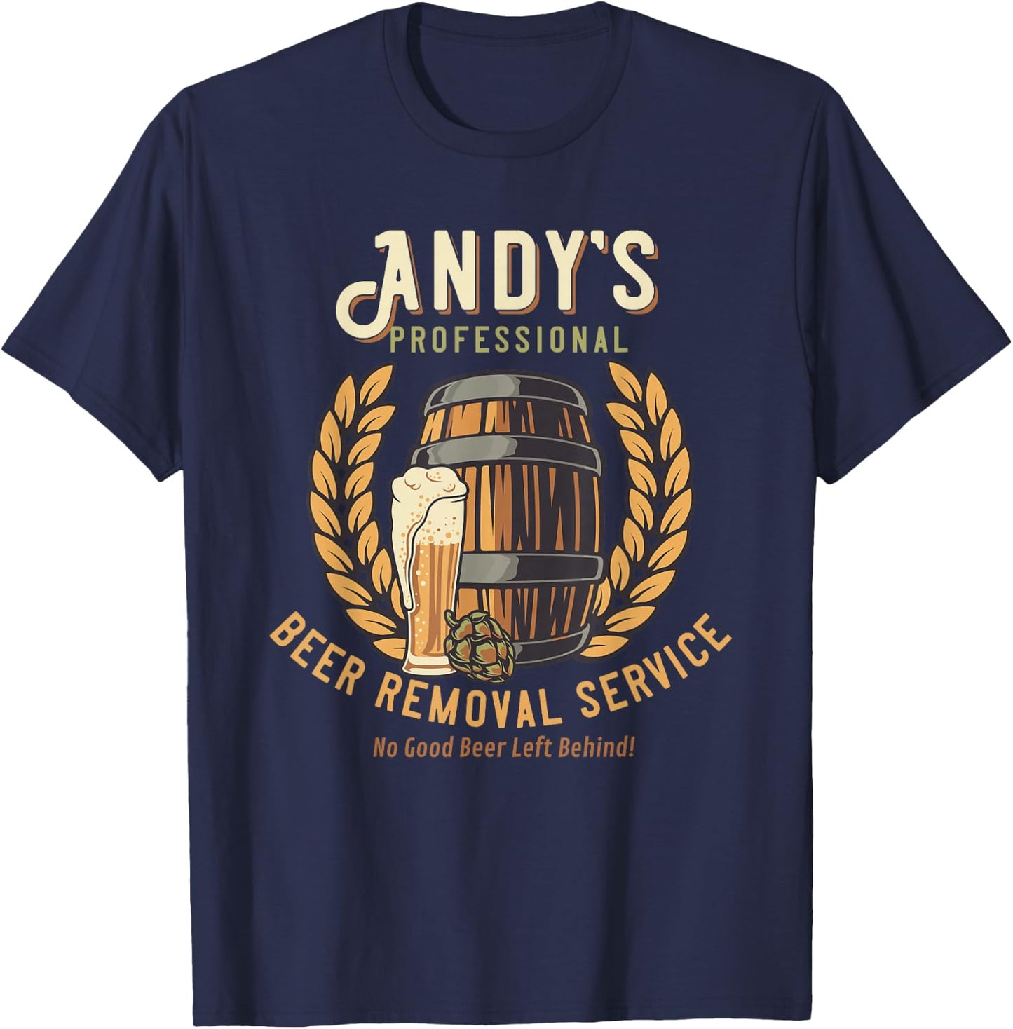 Andy Personalized Funny Professional Beer Removal T-Shirt - T-Shirt | Navy