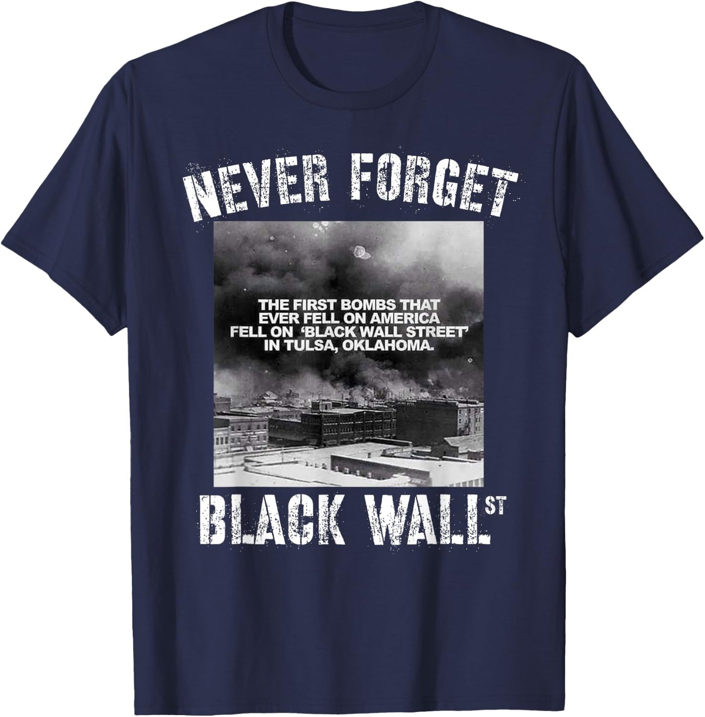 Black Wall Street Never Forget Our History Real Black Owned T-Shirt - T-Shirt | Navy