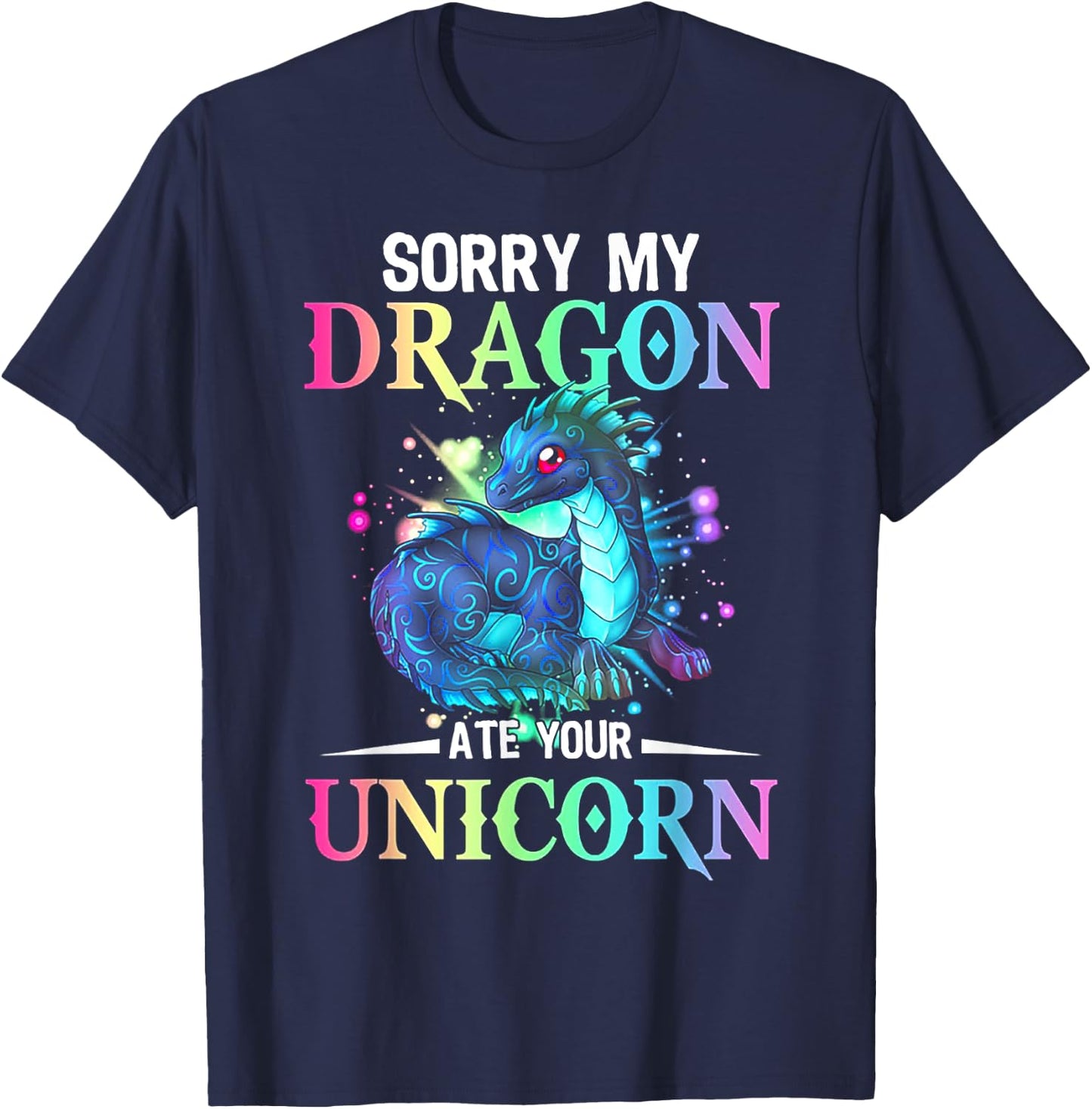 Sorry My Dragon Ate Your Unicorn T-Shirt - T-Shirt | Navy