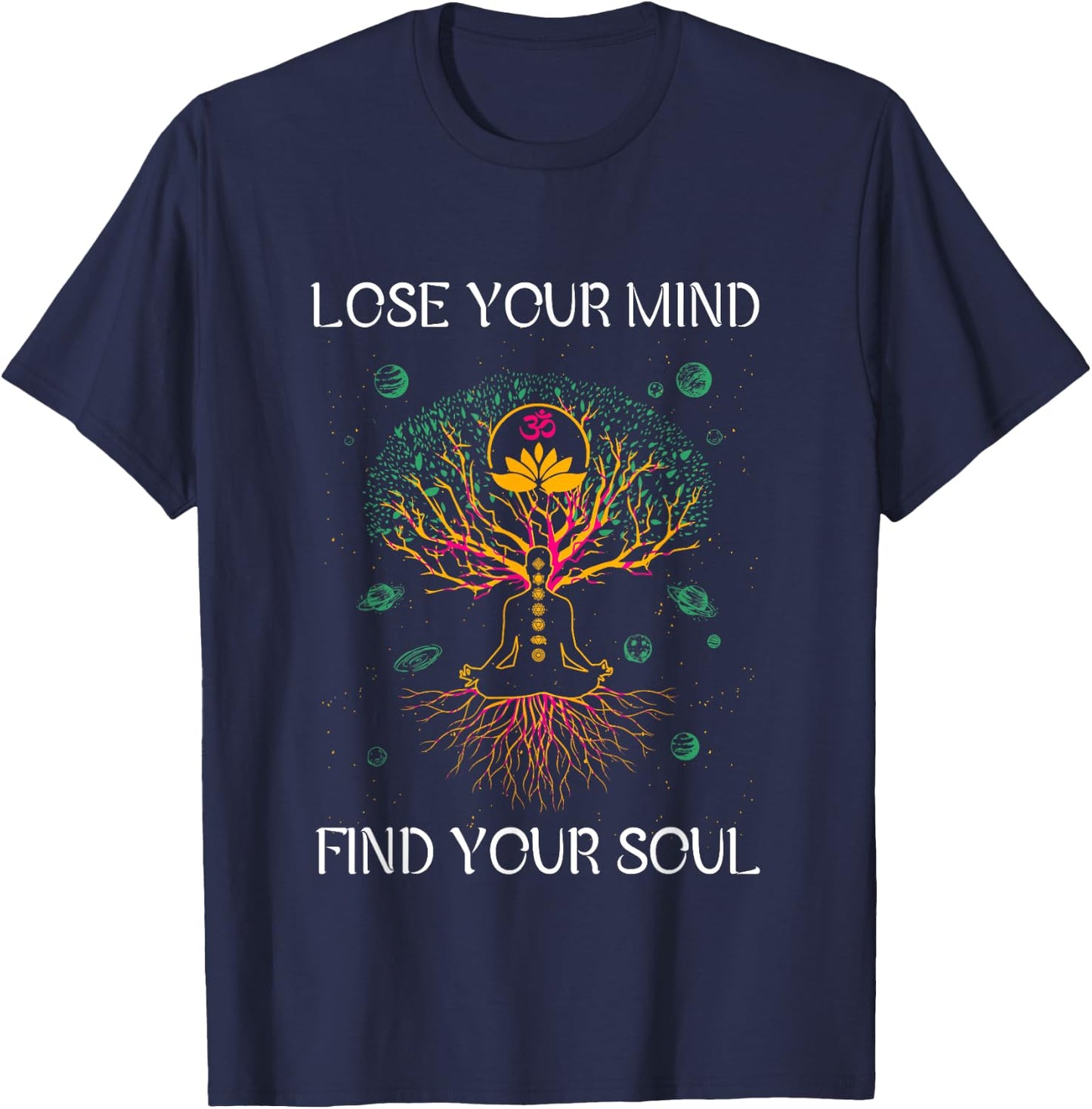 Lose Your Mind Find Your Souls I Meditation T-Shirt - T-Shirt | Navy