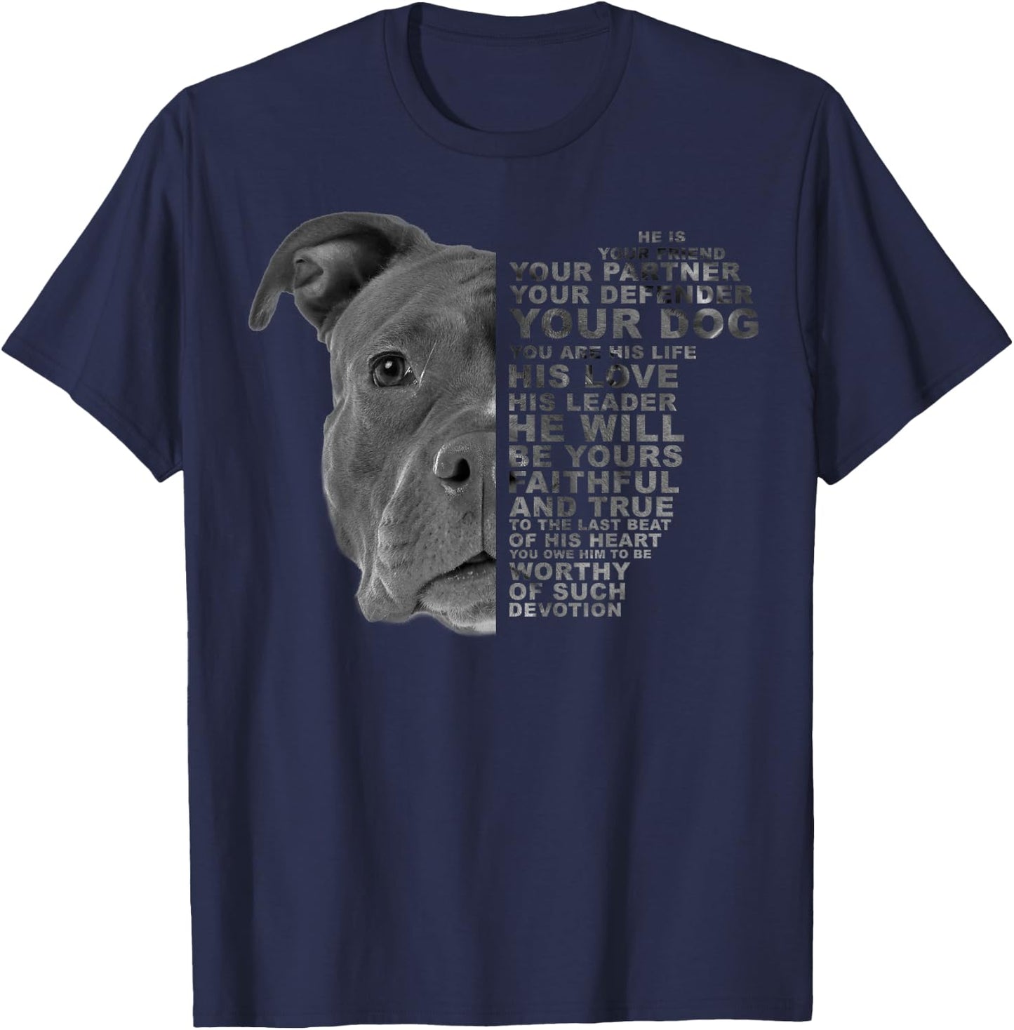 He Is Your Friend Your Partner Your Dog Pitbull Pittie T-Shirt - T-Shirt | Navy