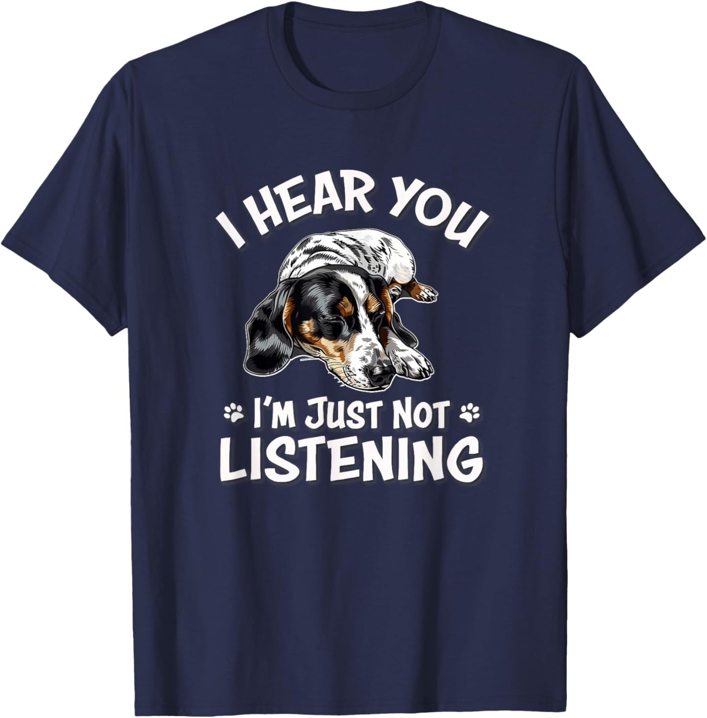 Funny Hear You Not Listening Piebald Dachshund Lover T-Shirt - T-Shirt | Navy