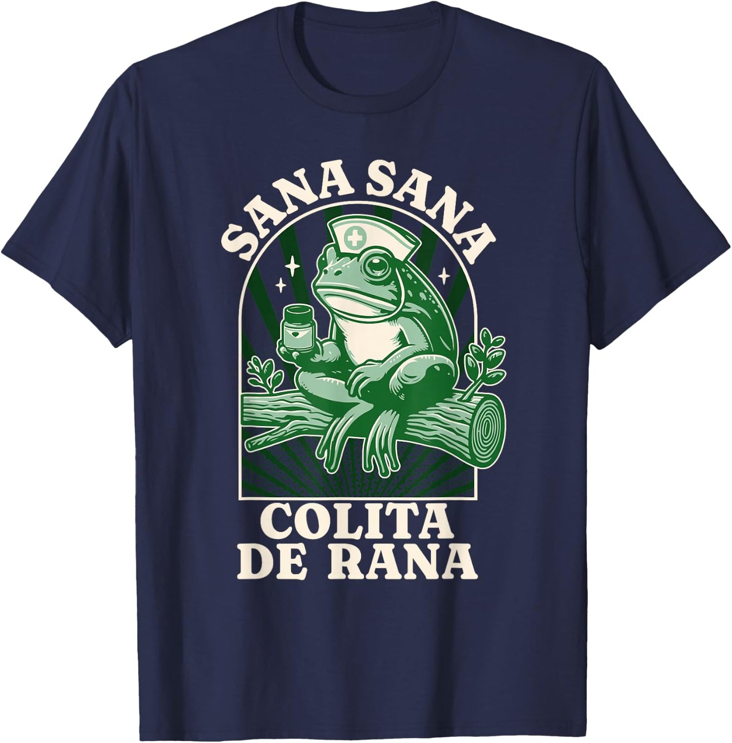 Sana Sana Colita De Rana Cute Mexican Nurse - Mexican Saying T-Shirt - T-Shirt | Navy