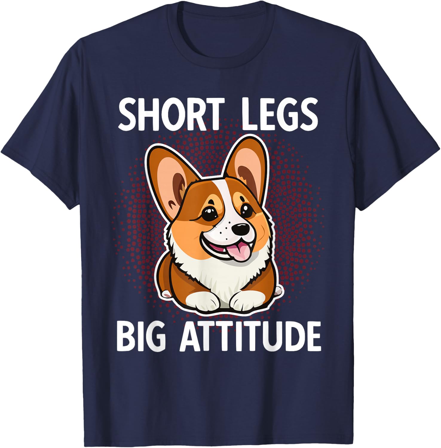 Short Legs Big Attitude Corgi T-Shirt - T-Shirt | Navy