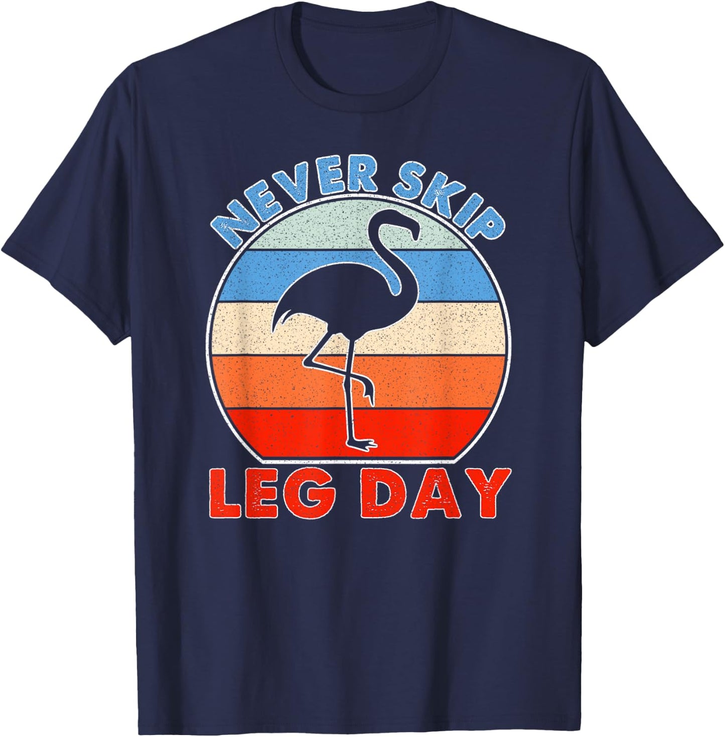 Funny gym vintage never skip leg day T-Shirt - T-Shirt | Navy