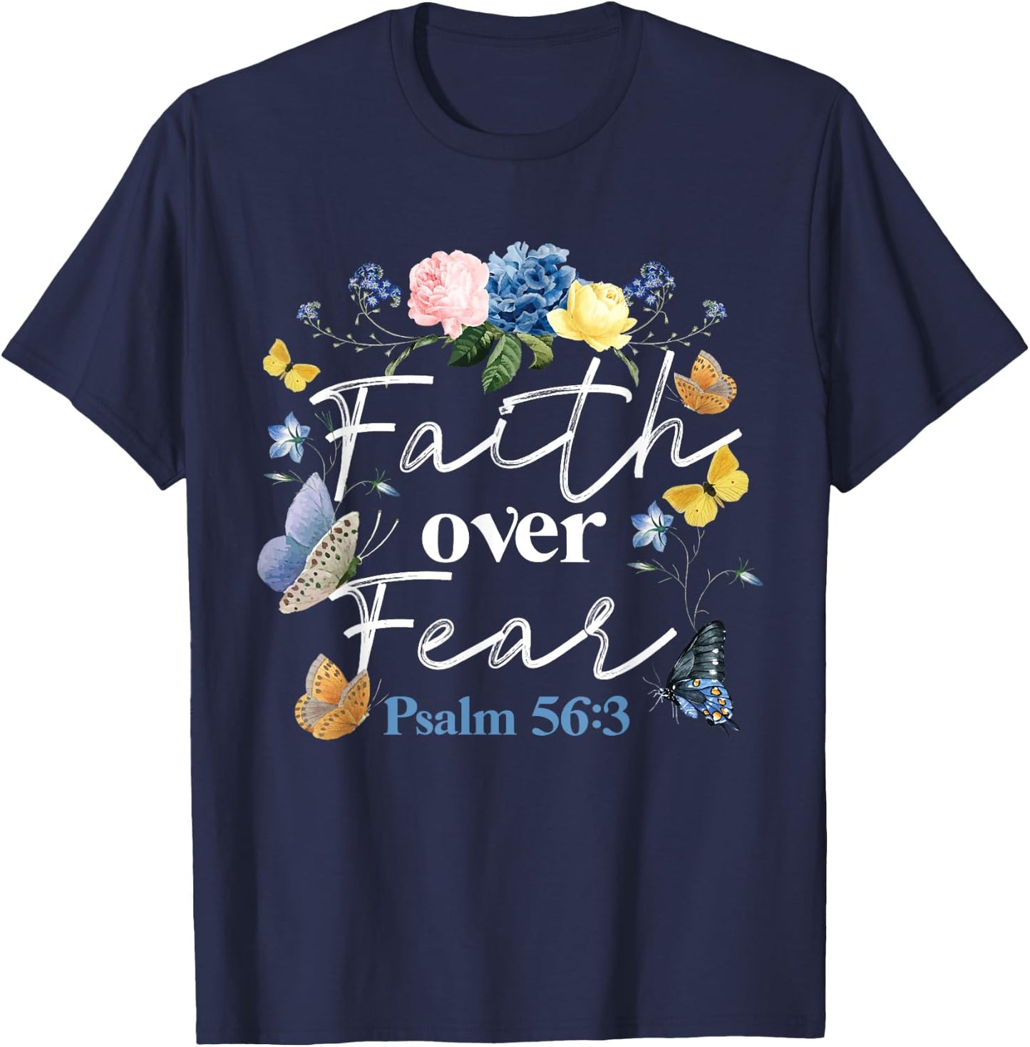 Christian Bible Verse Faith Over Fear Flower Butterfly T-Shirt - T-Shirt | Navy
