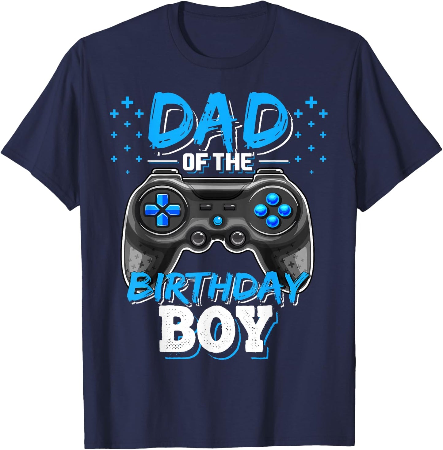 Dad of the Birthday Boy Matching Video Gamer Birthday Party T-Shirt - T-Shirt | Navy