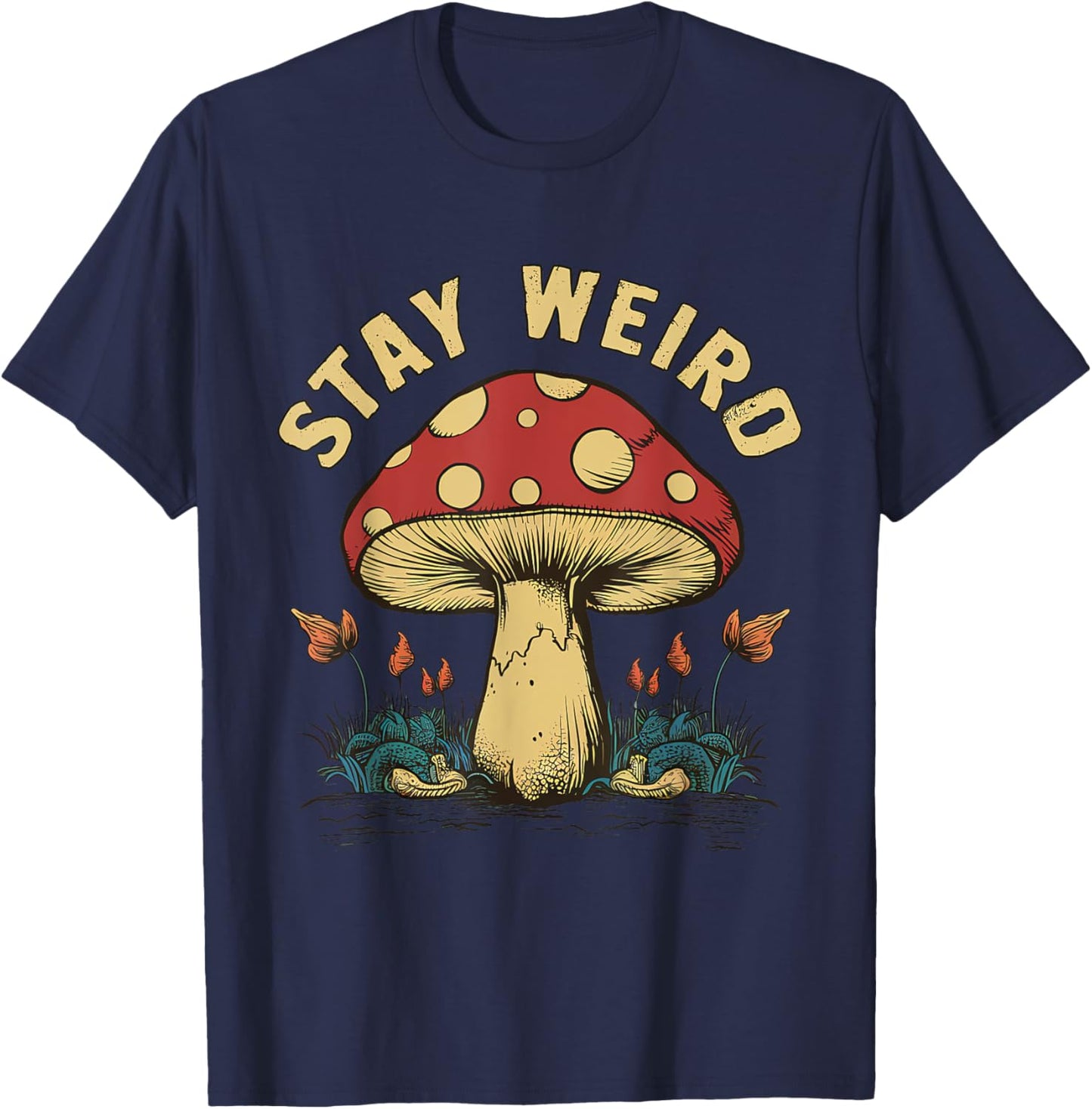 Stay Weird Mushroom T-Shirt - T-Shirt | Navy