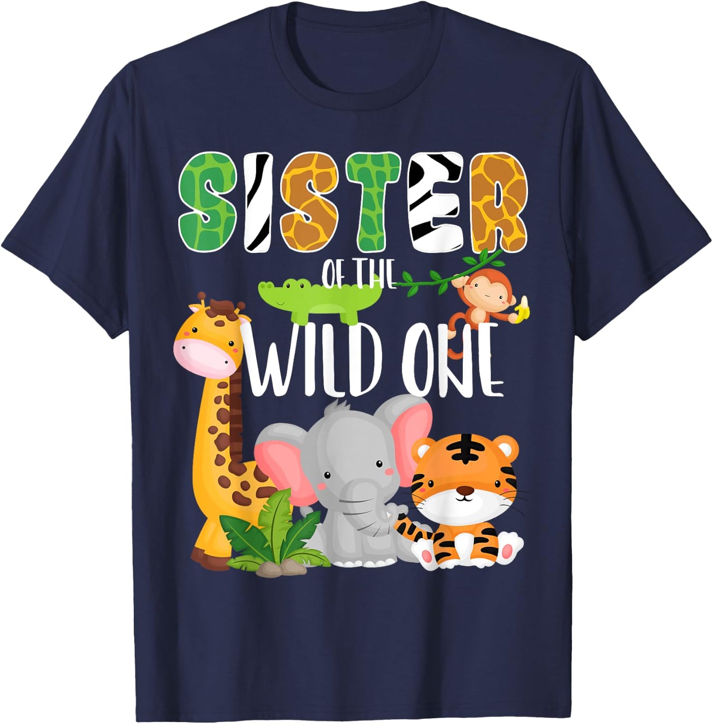 Sister of the Wild One Zoo Birthday Safari Jungle Animals T-Shirt - T-Shirt | Navy