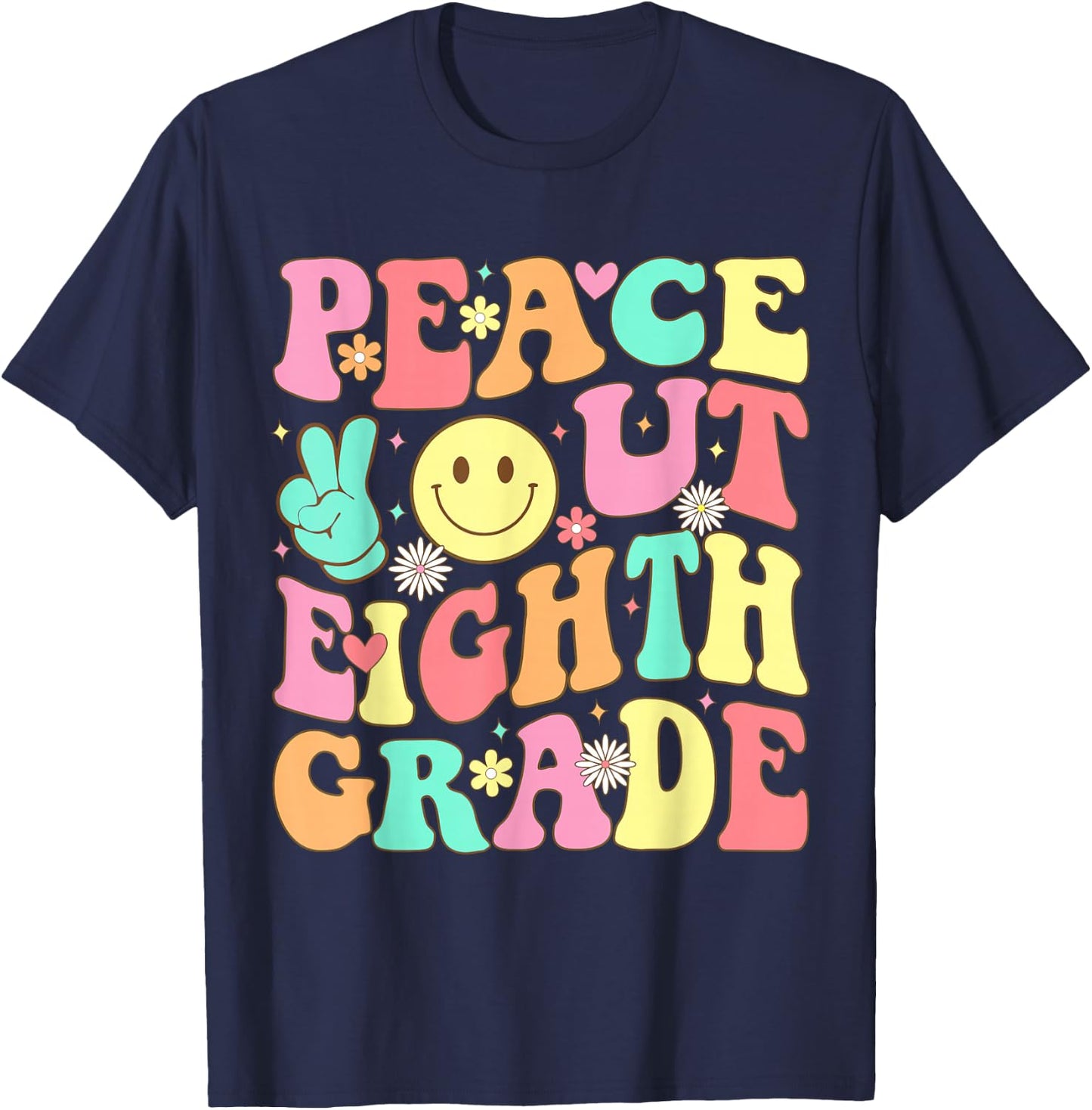 Peace Out Eighth Grade Groovy 8th Grade Last day of school T-Shirt - T-Shirt | Navy