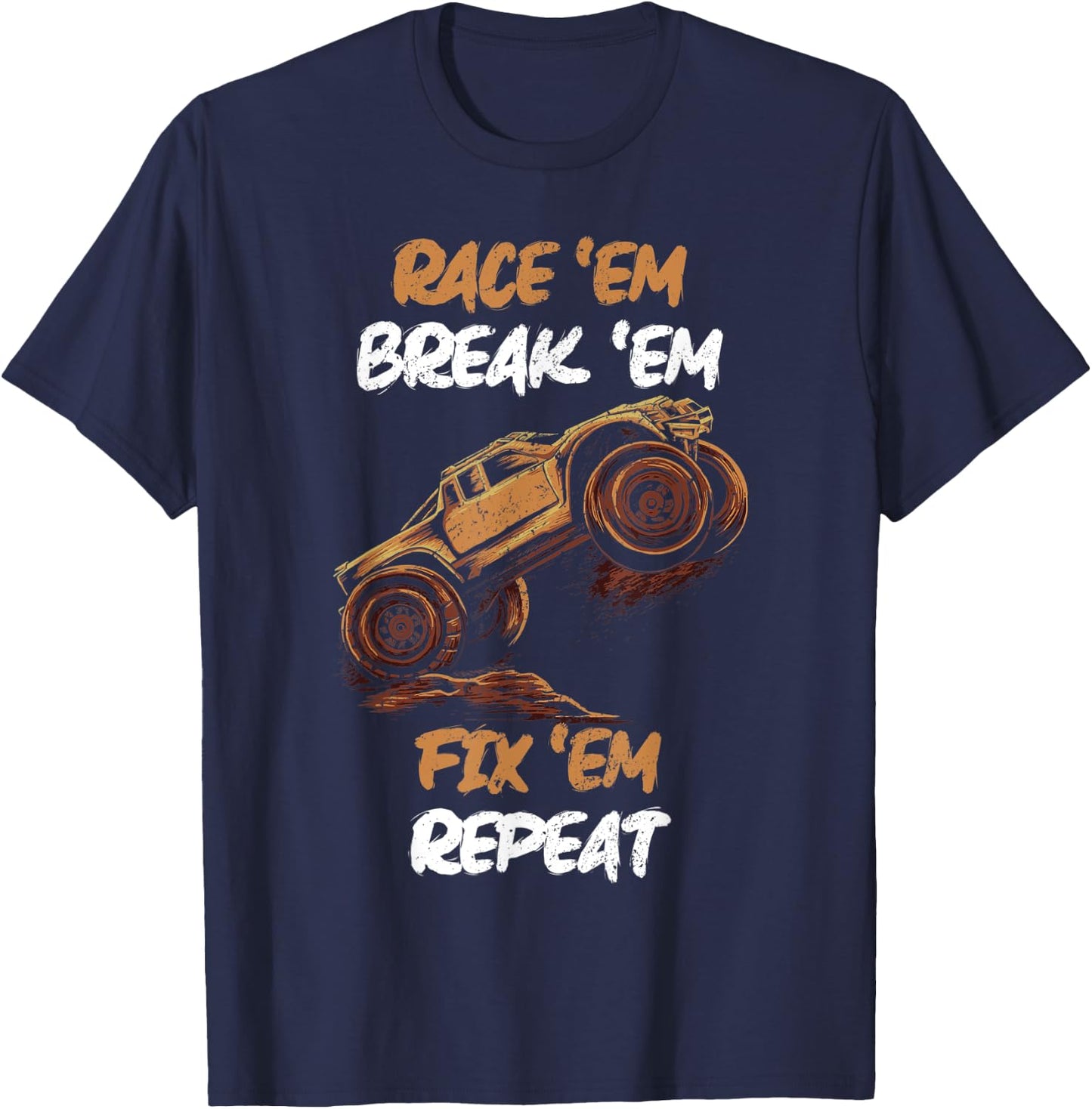 Race 'Em Break 'Em Fix 'Em Repeat RC Car T-Shirt - T-Shirt | Navy