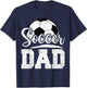 Soccer Dad Soccer Player Game Day Father's Day T-Shirt - T-Shirt | Navy