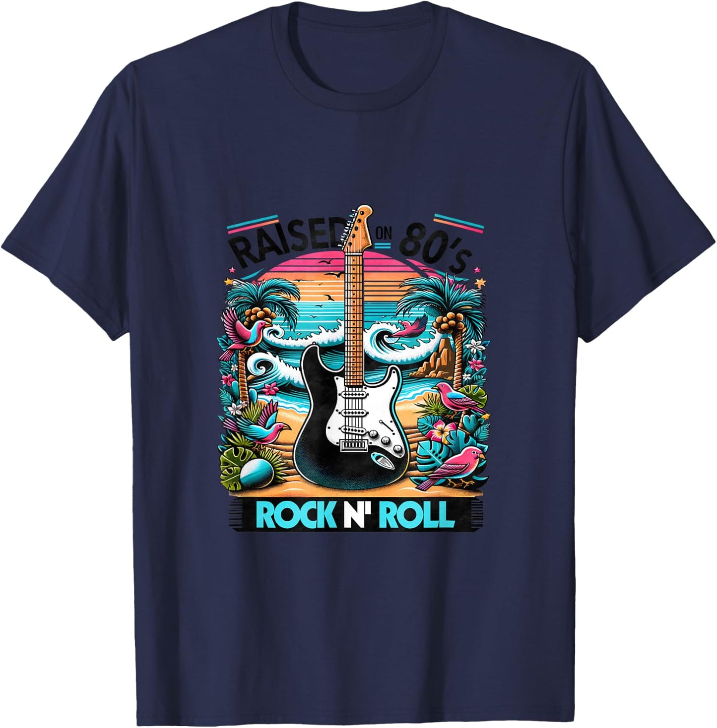 Raised On 80's Rock N Roll - Rock Band - Hair Band T-Shirt - T-Shirt | Navy