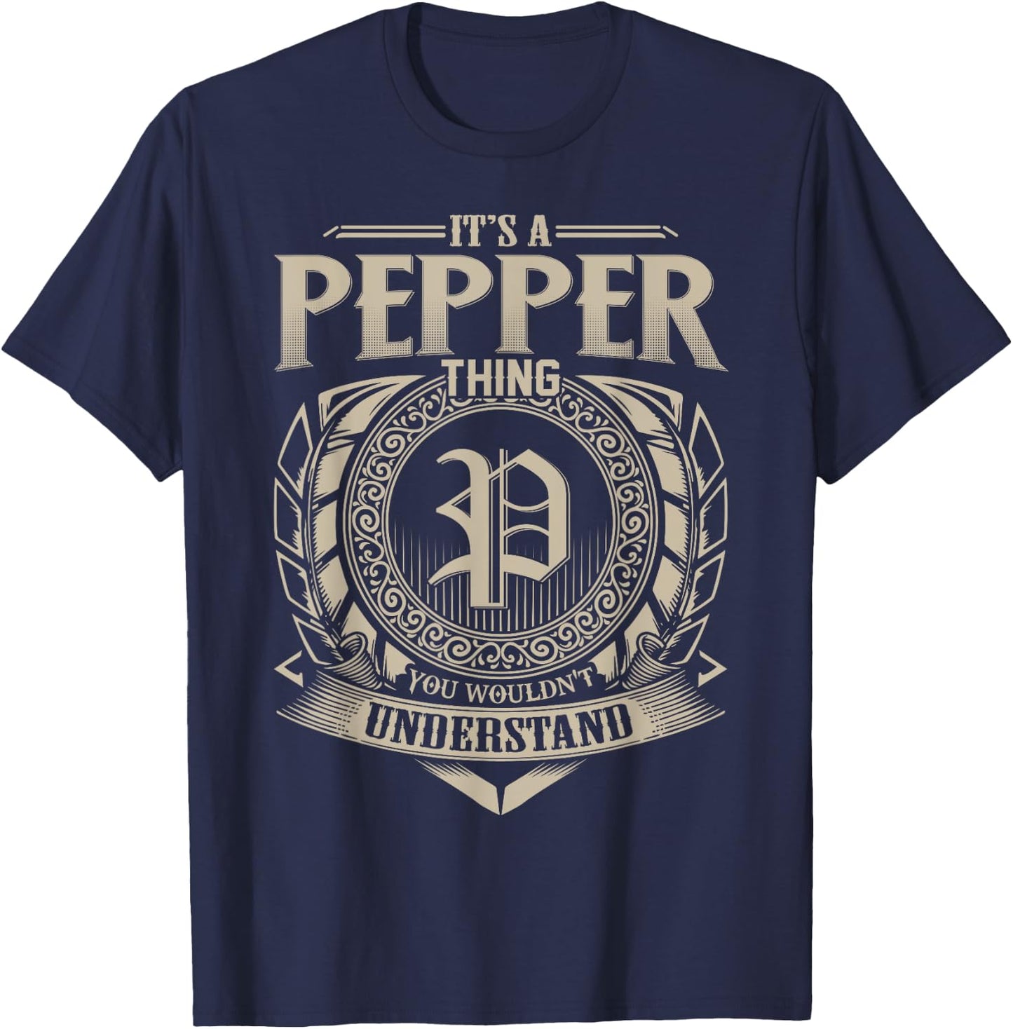 It's A PEPPER Thing You Wouldn't Understand Name Vintage T-Shirt - T-Shirt | Navy