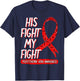His Fight Is My Fight Polycythemia Vera Awareness Survivor T-Shirt - T-Shirt | Navy
