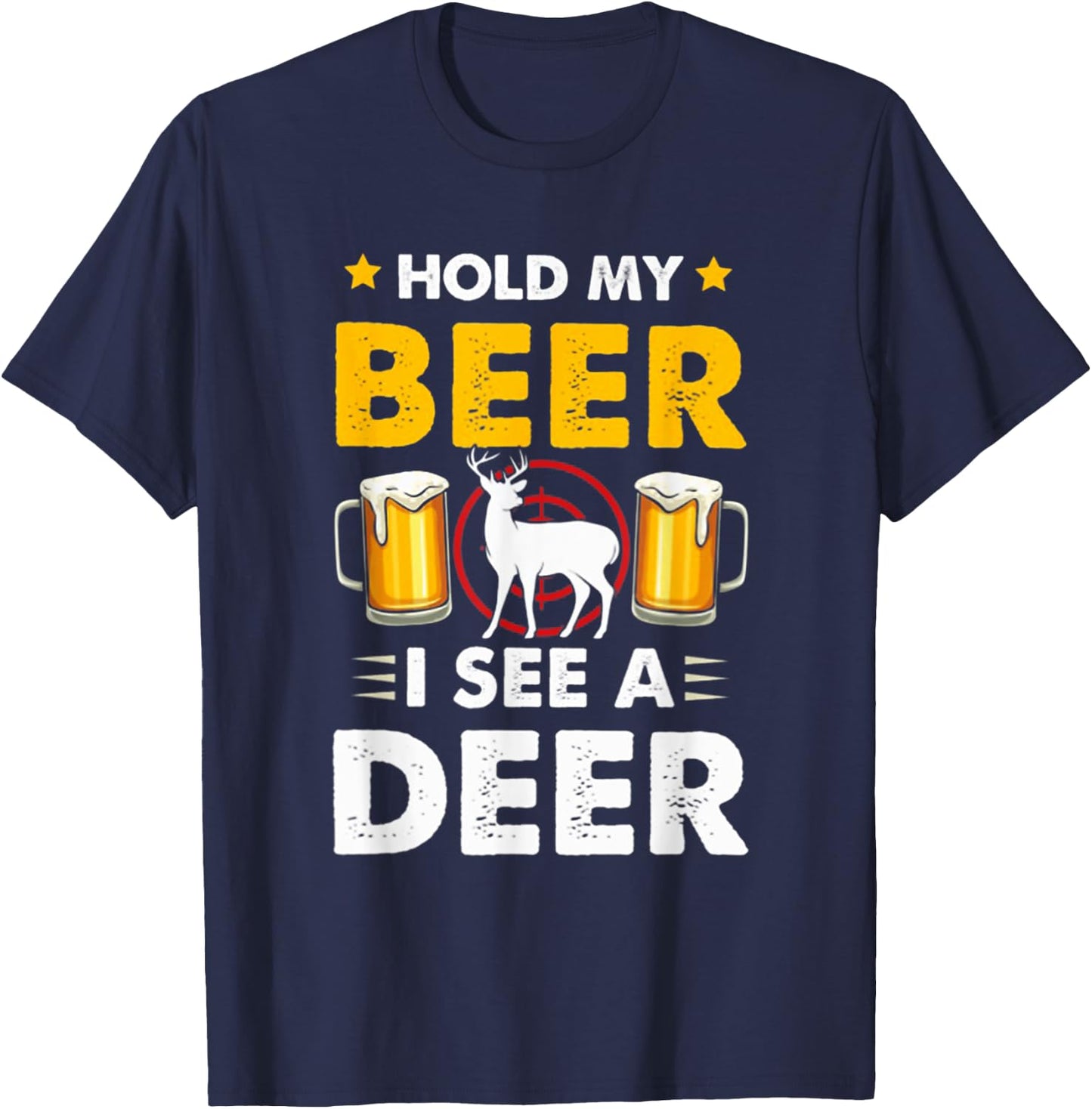 Hold My Beer I See A Deer Funny Hunting T-Shirt - T-Shirt | Navy