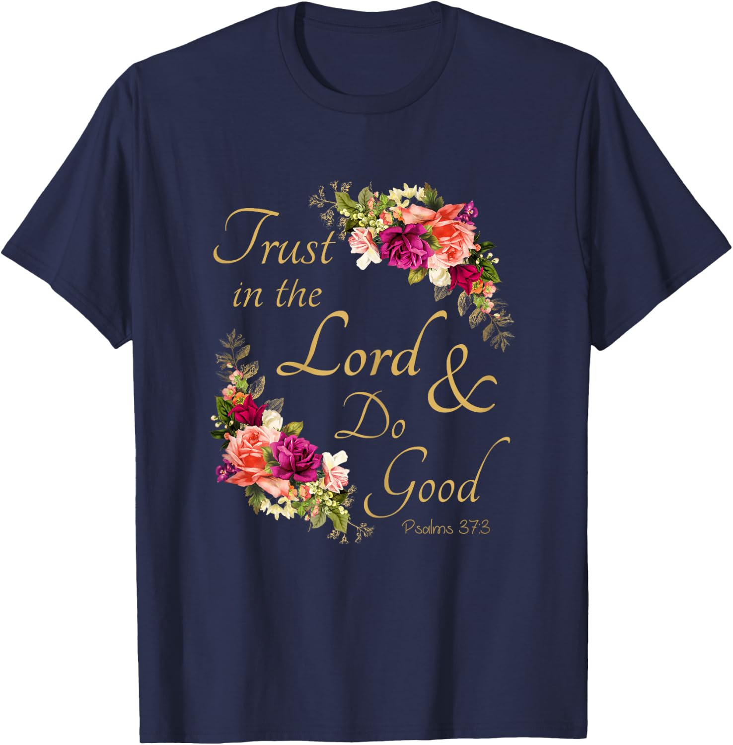 Psalms 37:3 Trust in the Lord & Do Good – Christian Women's T-Shirt - T-Shirt | Navy