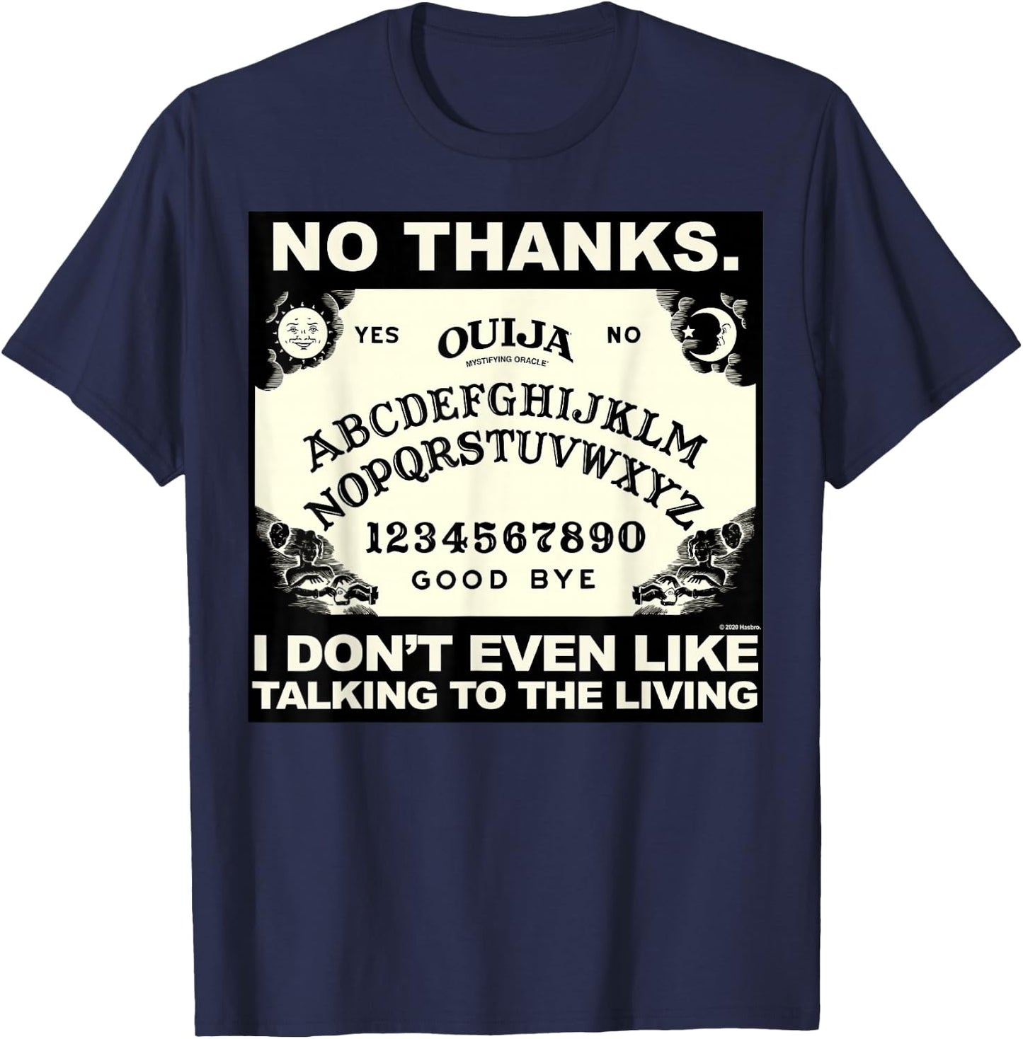 Ouija No Thanks I Don't Even Like Talking To The Living Logo T-Shirt - T-Shirt | Navy