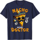Nacho Average Doctor Funny Doctor Cinco De Mayo T-Shirt - T-Shirt | Navy