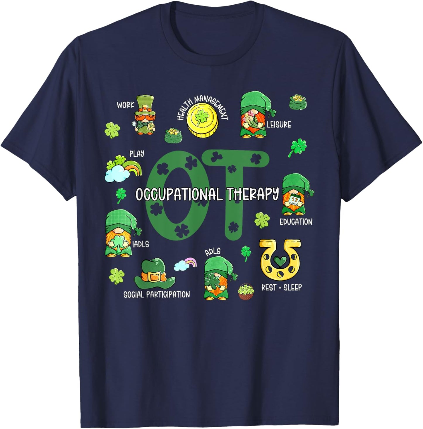 Occupational Therapy OT Therapist OTA Gnomes St Patricks Day T-Shirt - T-Shirt | Navy