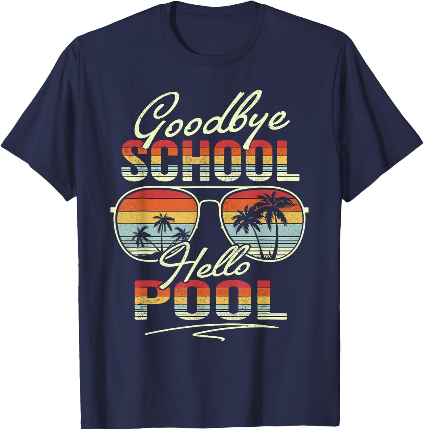 Vintage Goodbye School Hello Pool Summer Last Day Of School T-Shirt - T-Shirt | Navy