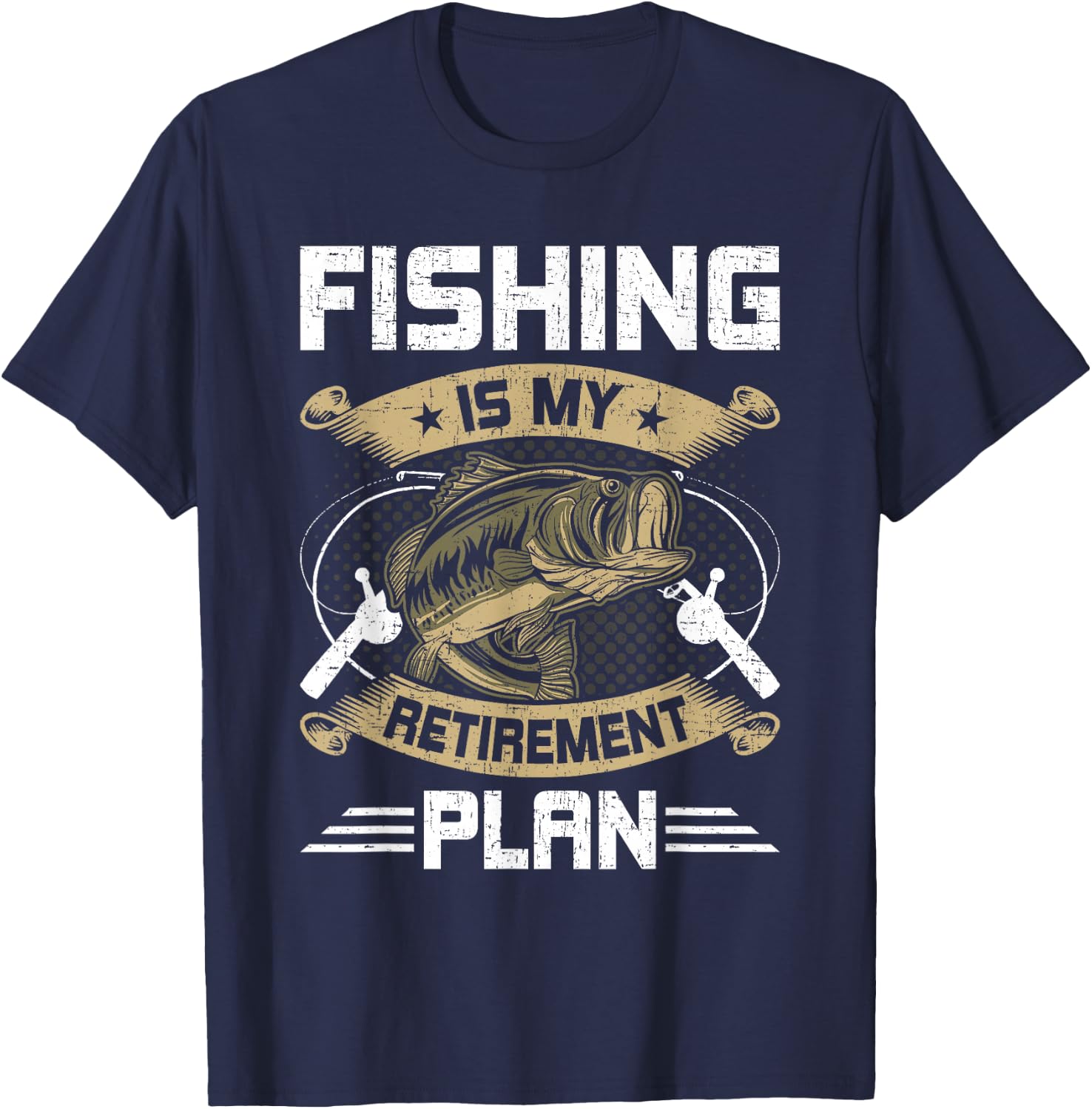 Fishing Is My Retirement Plan Fly Fishing Retired T-Shirt - T-Shirt | Navy