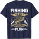Fishing Is My Retirement Plan Fly Fishing Retired T-Shirt - T-Shirt | Navy