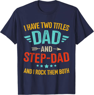 Two Titles Step Bonus dad Fathers Day Birthday Christmas T-Shirt - T-Shirt | Navy