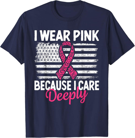 I Wear Pink because i Care Usa Flag Breast Cancer Awareness T-Shirt - T-Shirt | Navy