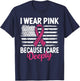 I Wear Pink because i Care Usa Flag Breast Cancer Awareness T-Shirt - T-Shirt | Navy