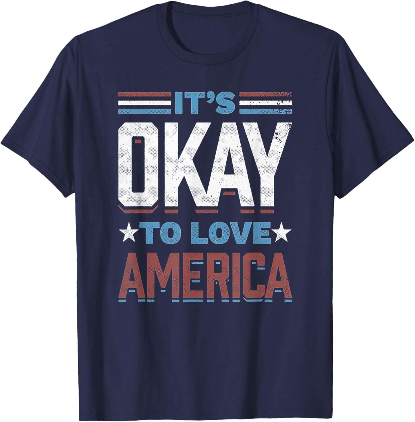 It's Okay To Love America T-Shirt - T-Shirt | Navy