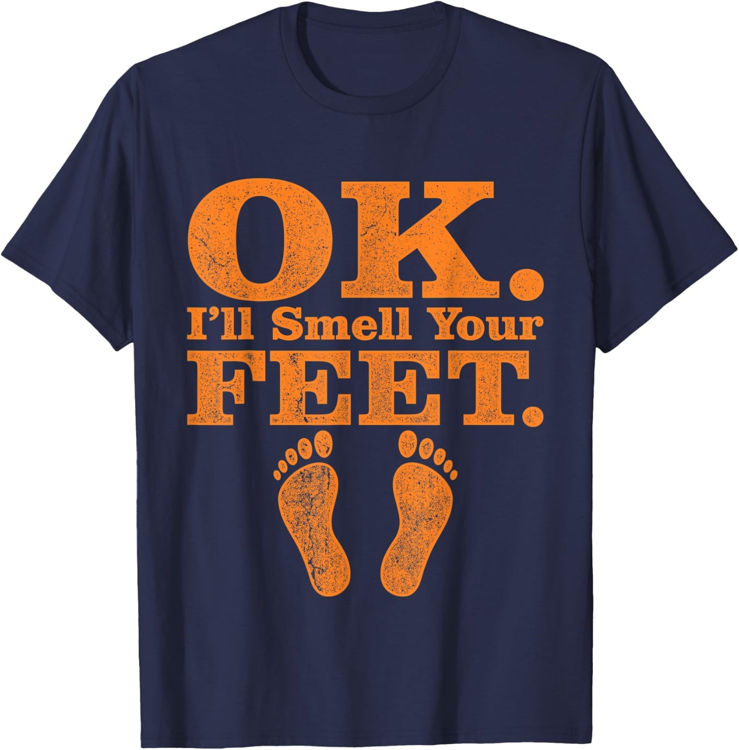 OK I'll Smell Your Feet Trick Or Treat Halloween T-Shirt - T-Shirt | Navy