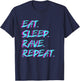 Eat Sleep Rave Repeat Tekke Raver Party Techno Girl Rave T-Shirt - T-Shirt | Navy