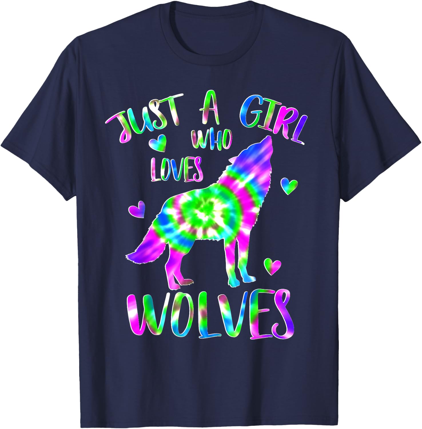 Just a Girl Who Loves wolves Tie Dye Cute wolf lover T-Shirt - T-Shirt | Navy