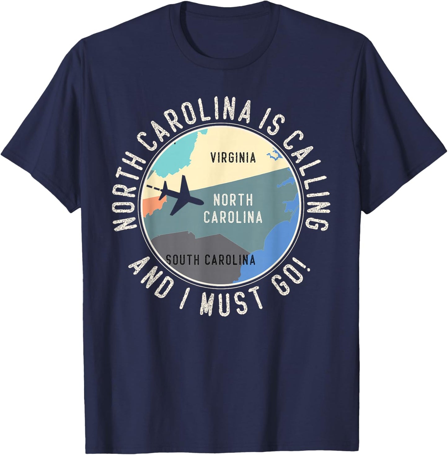 North Carolina Is Calling And I Must Go North Carolina Map T-Shirt - T-Shirt | Navy