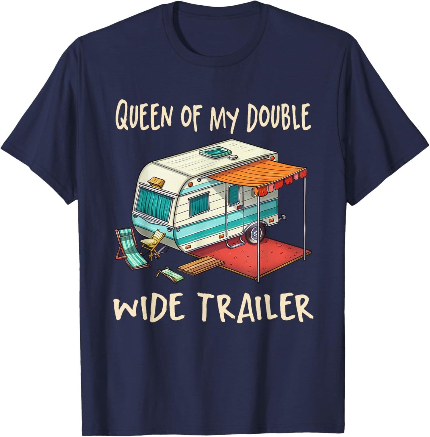 Funny Sarcastic Queen Of My Double Wide Trailer Vintage T-Shirt - T-Shirt | Navy
