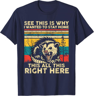 See This Is Why I Wanted To Stay Home This All This Right T-Shirt - T-Shirt | Navy