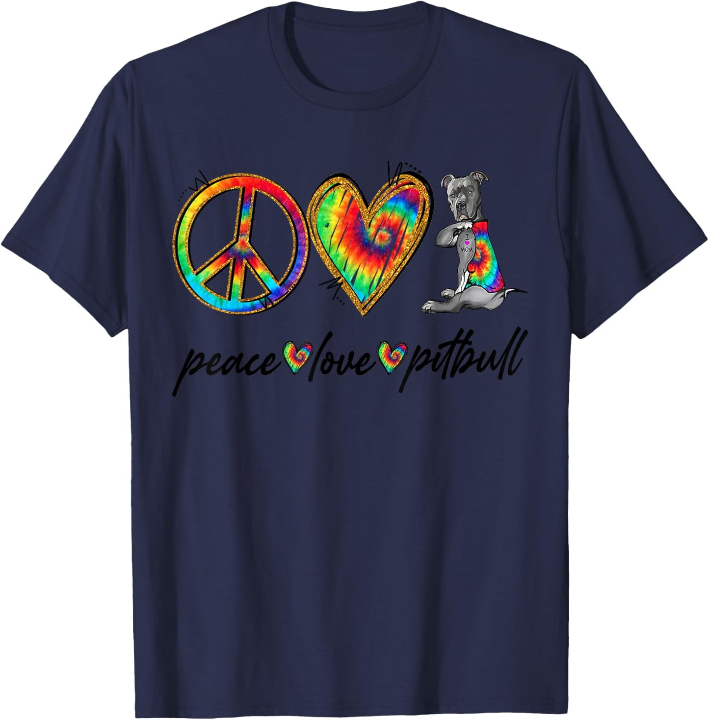 Peace Love Pitbull Tie Dye Rainbow Dog Lover T-Shirt - T-Shirt | Navy