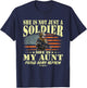 She Is Not Just A Soldier She Is My Aunt - Proud Army Nephew T-Shirt - T-Shirt | Navy