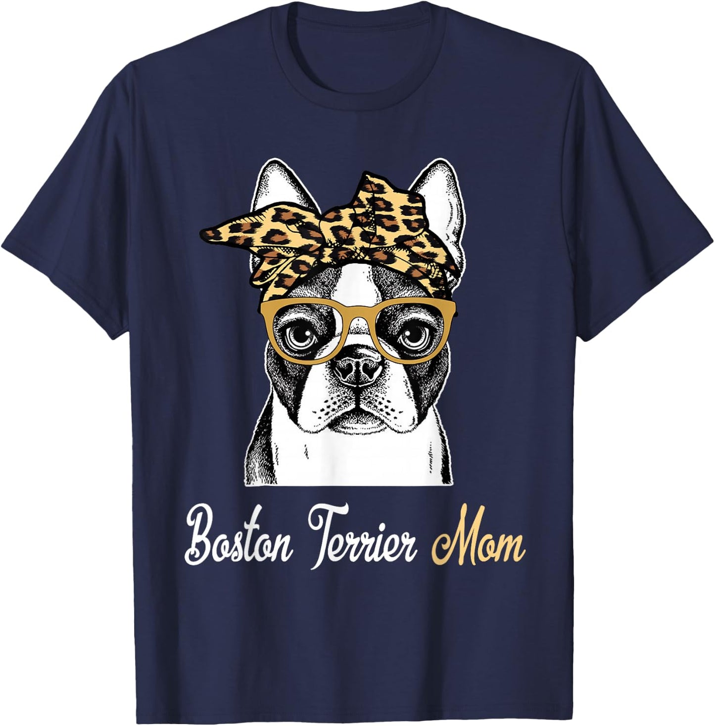 Birthday and Mother's day Gift-Boston Terrier Mom T-Shirt - T-Shirt | Navy
